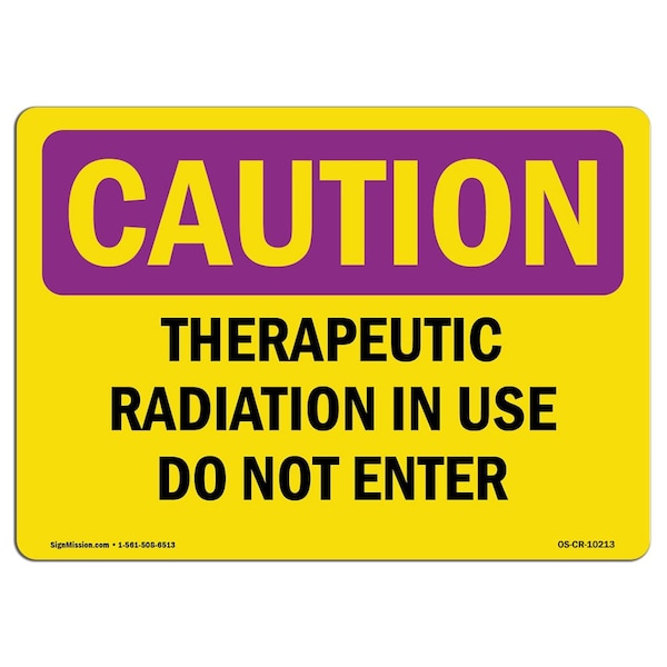 OSHA RADIATION, Therapeutic Radiation In Use Do Not Enter, 18in X 12in Alum, 12" H, 18" W, Landscape